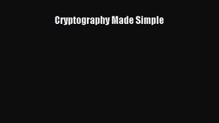 [PDF Download] Cryptography Made Simple [Read] Full Ebook