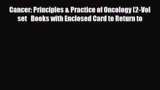 [PDF Download] Cancer: Principles & Practice of Oncology (2-Vol set   Books with Enclosed Card