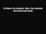 [PDF Download] 18 Ways to Tie a Necktie - Men's Ties & Necktie Knots Illustrated Guide [PDF]