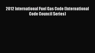 [PDF Download] 2012 International Fuel Gas Code (International Code Council Series) [PDF] Full