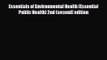 [PDF Download] Essentials of Environmental Health (Essential Public Health) 2nd (second) edition