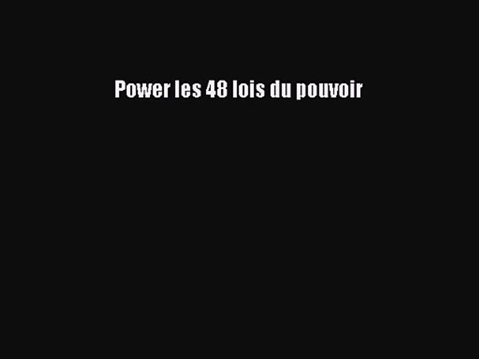[PDF Download] Power les 48 lois du pouvoir [Read] Full Ebook