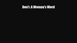 [PDF Download] Don't: A Woman's Word [Download] Full Ebook