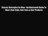 [PDF Download] Classic Hairstyles for Men - An Illustrated Guide To Men's Hair Style Hair Care