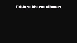 PDF Download Tick-Borne Diseases of Humans Download Online
