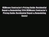 Read RSMeans Contractor's Pricing Guide: Residential Repair & Remodeling 2014 (RSMeans Contractor's