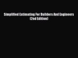 Read Simplified Estimating For Builders And Engineers (2nd Edition) Ebook Online