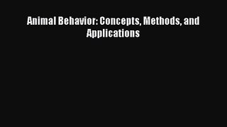 [PDF Download] Animal Behavior: Concepts Methods and Applications [Read] Online