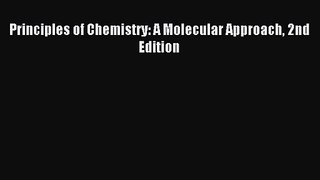 [PDF Download] Principles of Chemistry: A Molecular Approach 2nd Edition [Read] Online