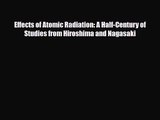 [PDF Download] Effects of Atomic Radiation: A Half-Century of Studies from Hiroshima and Nagasaki