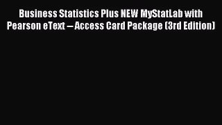 [PDF Download] Business Statistics Plus NEW MyStatLab with Pearson eText -- Access Card Package