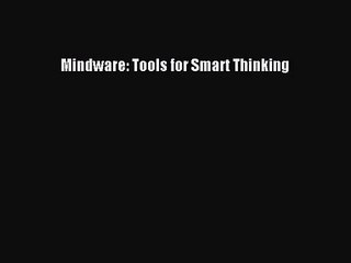 [PDF Download] Mindware: Tools for Smart Thinking [PDF] Online