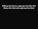 Read RSMeans Site Work & Landscape Cost Data 2012 (Means Site Work and Landscape Cost Data)