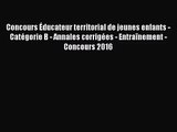 [PDF Download] Concours Éducateur territorial de jeunes enfants - Catégorie B - Annales corrigées