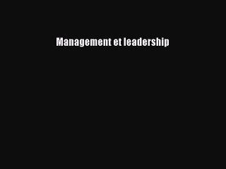 [PDF Download] Management et leadership [PDF] Online