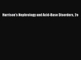 PDF Download Harrison's Nephrology and Acid-Base Disorders 2e PDF Online