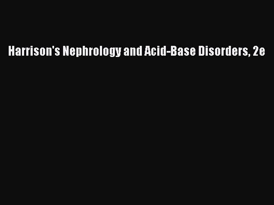 PDF Download Harrison's Nephrology and Acid-Base Disorders 2e PDF Online