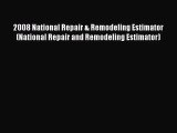 Read 2008 National Repair & Remodeling Estimator (National Repair and Remodeling Estimator)