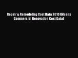 Read Repair & Remodeling Cost Data 2010 (Means Commercial Renovation Cost Data) Ebook Free