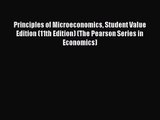[PDF Download] Principles of Microeconomics Student Value Edition (11th Edition) (The Pearson