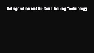 Download Refrigeration and Air Conditioning Technology Ebook Online