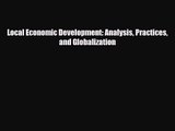 [PDF Download] Local Economic Development: Analysis Practices and Globalization [PDF] Full