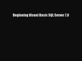 [PDF Download] Beginning Visual Basic SQL Server 7.0 [Download] Full Ebook