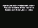 [PDF Download] Physical Examination Procedures for Advanced Practitioners and Non-Medical Prescribers: