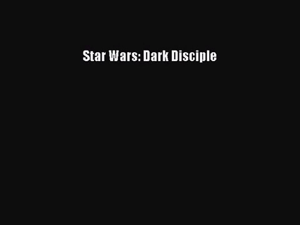 [PDF Download] Star Wars: Dark Disciple [PDF] Full Ebook