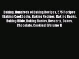 [PDF Download] Baking: Hundreds of Baking Recipes. 575 Recipes (Baking Cookbooks Baking Recipes