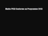 [PDF Download] Maths PCSI Conforme au Programme 2013 [Read] Online