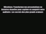 [PDF Download] Vibrations: Transformez vos presentations en histoires visuelles pour captiver