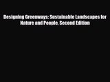 [PDF Download] Designing Greenways: Sustainable Landscapes for Nature and People Second Edition