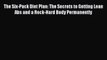 [PDF Download] The Six-Pack Diet Plan: The Secrets to Getting Lean Abs and a Rock-Hard Body