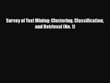 [PDF Download] Survey of Text Mining: Clustering Classification and Retrieval (No. 1) [Download]