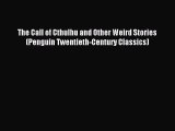 [PDF Download] The Call of Cthulhu and Other Weird Stories (Penguin Twentieth-Century Classics)