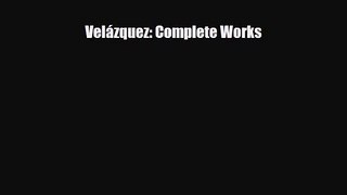 [PDF Download] Velázquez: Complete Works [Read] Full Ebook