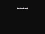 [PDF Download] Lucian Freud [Download] Full Ebook