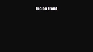 [PDF Download] Lucian Freud [Download] Full Ebook