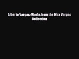 [PDF Download] Alberto Vargas: Works from the Max Vargas Collection [Read] Full Ebook