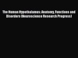 PDF Download The Human Hypothalamus: Anatomy Functions and Disorders (Neuroscience Research