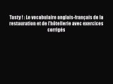 [PDF Download] Tasty ! : Le vocabulaire anglais-français de la restauration et de l'hôtellerie