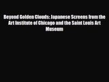 [PDF Download] Beyond Golden Clouds: Japanese Screens from the Art Institute of Chicago and