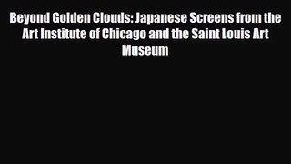 [PDF Download] Beyond Golden Clouds: Japanese Screens from the Art Institute of Chicago and