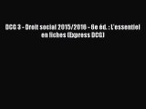 [PDF Download] DCG 3 - Droit social 2015/2016 - 6e éd. : L'essentiel en fiches (Express DCG)