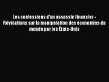 [PDF Download] Les confessions d'un assassin financier - Révélations sur la manipulation des