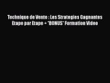 [PDF Download] Technique de Vente : Les Strategies Gagnantes Etape par Etape   *BONUS* Formation