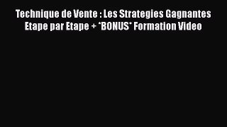 [PDF Download] Technique de Vente : Les Strategies Gagnantes Etape par Etape + *BONUS* Formation