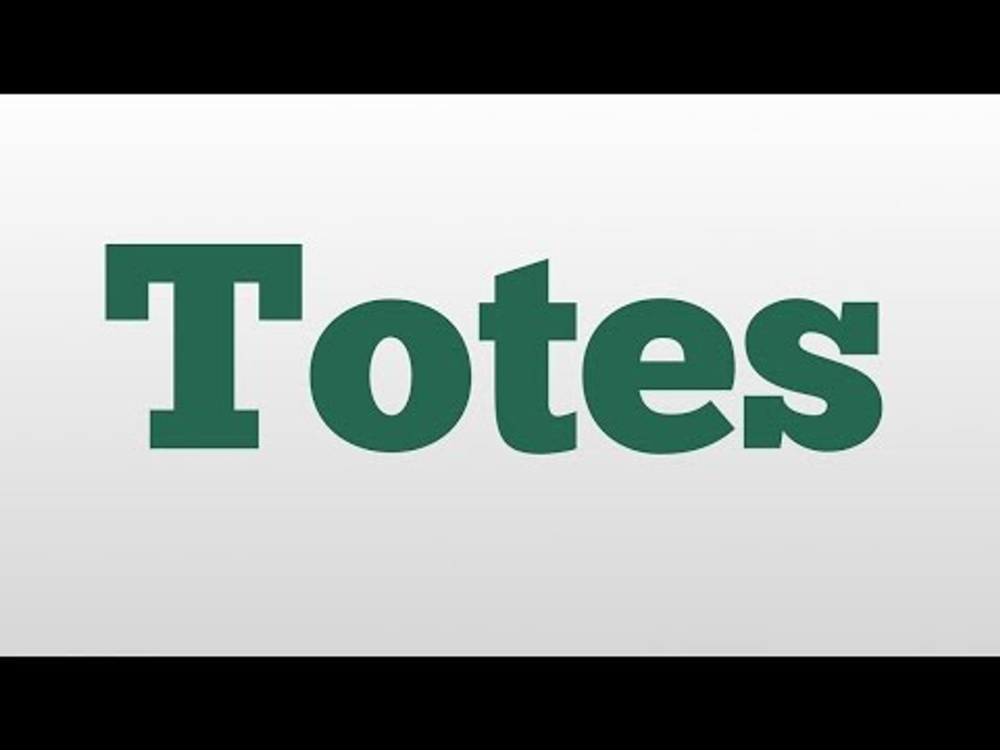 Totes meaning and pronunciation - video Dailymotion
