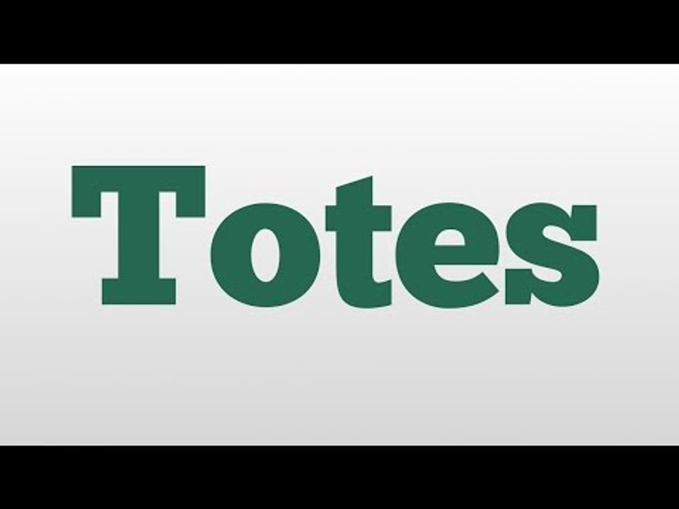 Totes meaning and pronunciation video Dailymotion